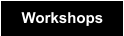 Workshops